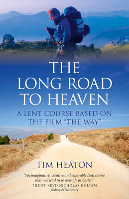 Long Road to Heaven, The – A Lent Course Based on the Film - Tim Heaton