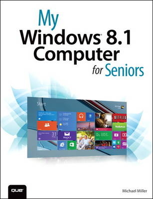 My Windows 8.1 Computer for Seniors - Michael Miller