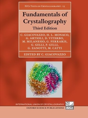 Fundamentals of Crystallography - Carmelo Giacovazzo, Hugo Luis Monaco, Gilberto Artioli, Davide Viterbo