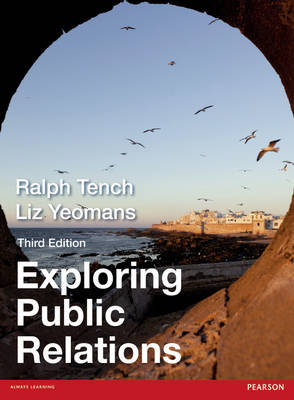 Exploring Public Relations - Ralph Tench, Liz Yeomans