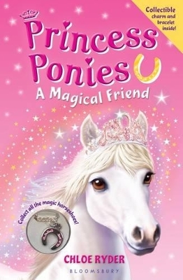 Princess Ponies: A Magical Friend - Chloe Ryder