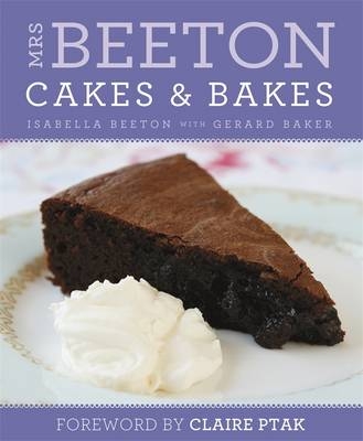 Mrs Beeton's Cakes & Bakes - Isabella Beeton