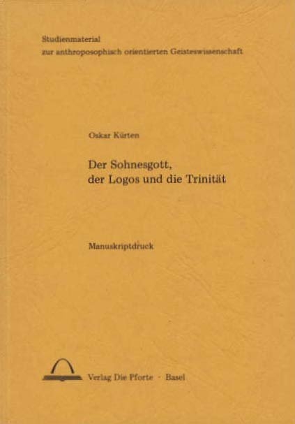 Der Sohnesgott, der Logos und die Trinität - Oskar Kürten