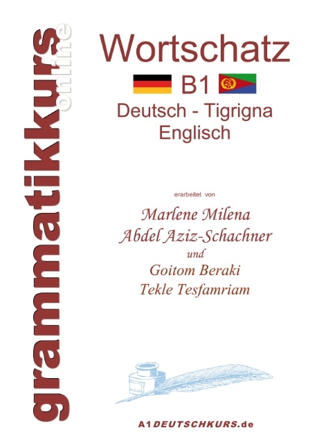 Wörterbuch B1 Deutsch - Tigrigna - Englisch Niveau B1 - Marlene Milena Abdel Aziz-Schachner, Beraki Goitom, Tekle Tesfamriam