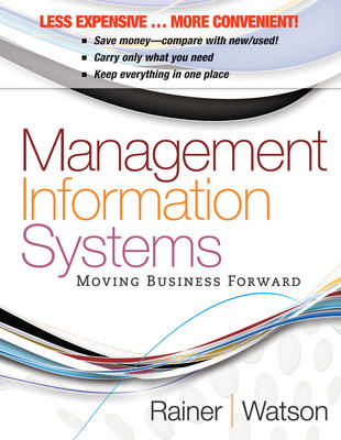 Management Information Systems, Binder Ready Version - R. Kelly Rainer, Hugh J. Watson