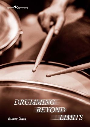 Drumming Beyond Limits - Ronny Garz