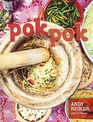 Pok Pok - Andy Ricker, JJ Goode