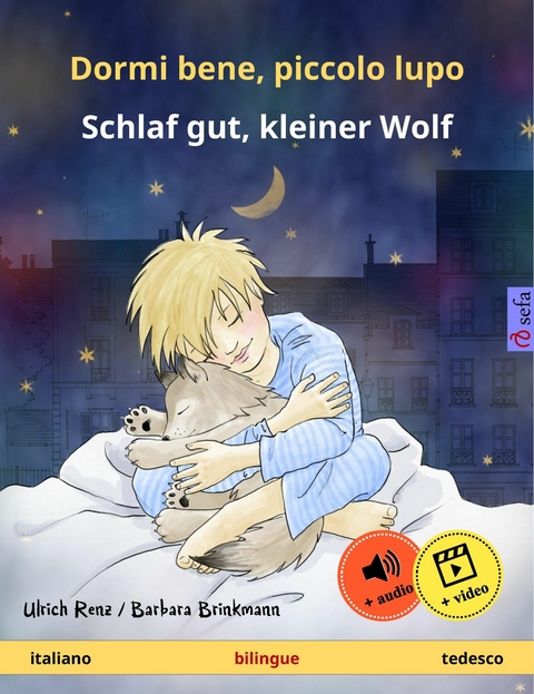 Dormi bene, piccolo lupo – Schlaf gut, kleiner Wolf (italiano – tedesco) - Ulrich Renz