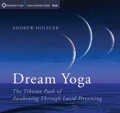 Dream Yoga - Andrew Holecek