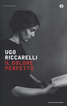 Il dolore perfetto - Ugo Riccarelli