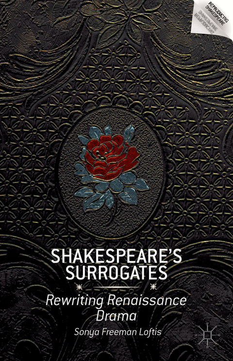 Shakespeare’s Surrogates - S. Loftis