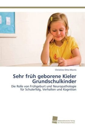 Sehr frÃ¼h geborene Kieler Grundschulkinder - Christine Otto-Morris