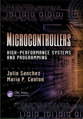 Microcontrollers - Julio Sanchez, Maria P. Canton