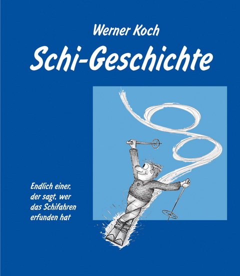 Schi-Geschichte - Werner Koch