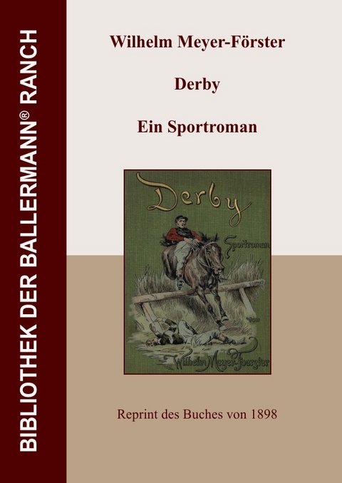 Bibliothek der Ballermann-Ranch / Derby. Ein Sportroman - Wilhelm Meyer-Förster