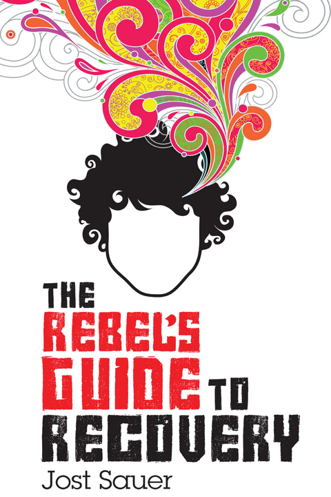 Rebel's Guide To Recovery -  Jost Sauer