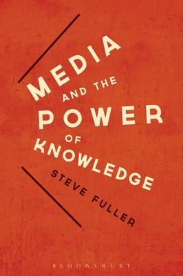 Media and the Power of Knowledge - Professor of Sociology Steve Fuller