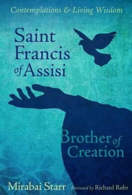 Saint Francis of Assisi - Mirabai Starr