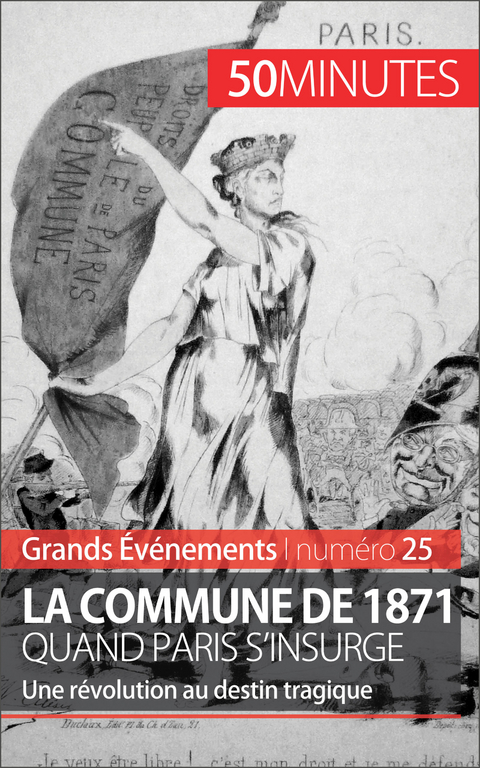 La Commune de 1871, quand Paris s'insurge - Mélanie Mettra