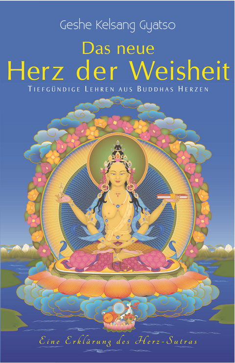 Das neue Herz der Weisheit - Gyatso Geshe Kelsang