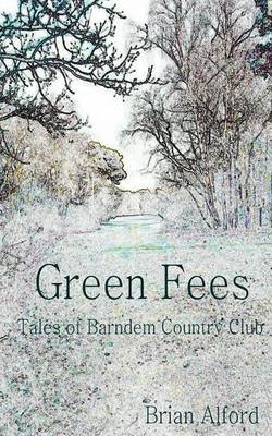 Green Fees - Brian Alford
