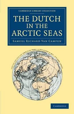 The Dutch in the Arctic Seas - Samuel Richard Van Campen