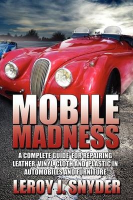 Mobile Madness - Leroy J Snyder