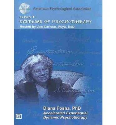 Accelerated Experiential Dynamic Psychotherapy - Diana Fosha