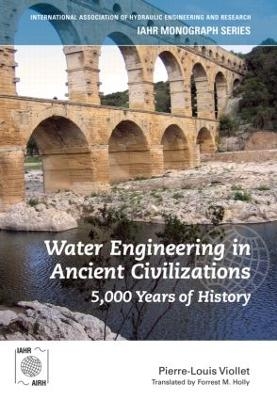 Water Engineering inAncient Civilizations - Pierre-Louis Viollet
