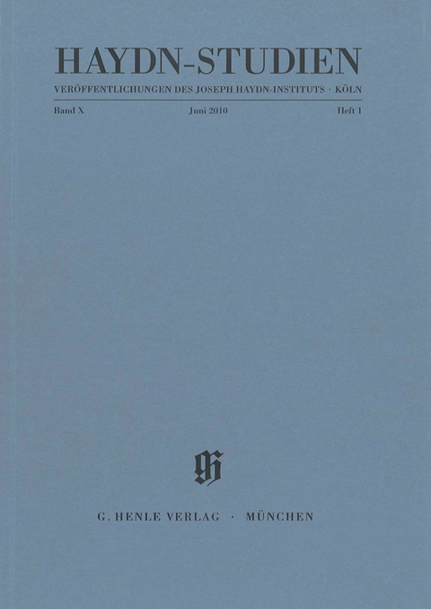 Haydn-Studien. Veröffentlichungen des Joseph Haydn-Instituts Köln, Band X, Heft 1, Juni 2010 - Armin Raab, Marie Cornaz, Sonja Gerlach, Lars E. Laubhold, Franz Stephan Pelgen, Stephen C. Fisher, Felix Diergarten, James Mackay