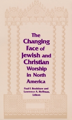 Changing Face of Jewish and Christian Worship in North America - 
