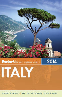 Fodor's Italy 2014 -  Fodor Travel Publications