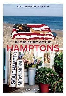 In the Spirit of the Hamptons - Kelly Killoren-Bensimon