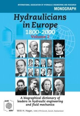 Hydraulicians in Europe 1800-2000 - Willi Hager