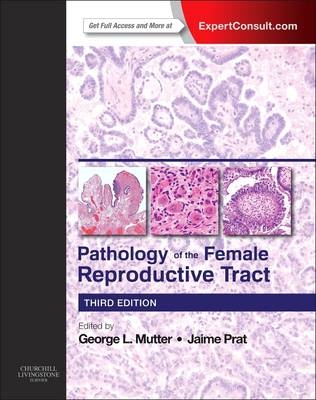 Pathology of the Female Reproductive Tract - George L. Mutter, Jaime Prat