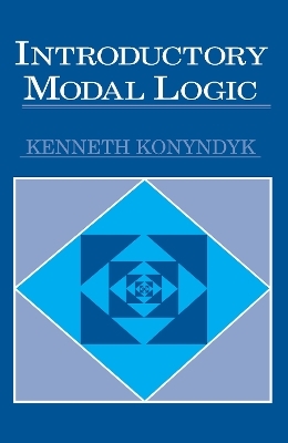 Introductory Modal Logic - Kenneth J. Konyndyk