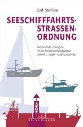 Seeschifffahrtsstraßen-Ordnung - Dietrich Steinicke, Kurt Graf
