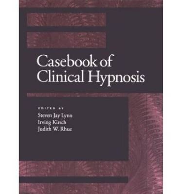 Casebook of Clinical Hypnosis - 
