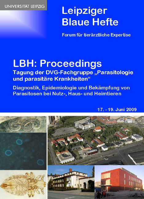 LBH: Proceedings Tagung der DVG-Fachgruppe „Parasitologie und parasitäre Krankheiten“ – Diagnostik, Epidemiologie und Bekämpfung  von Parasitosen bei Nutz-, Haus- und Heimtieren - 