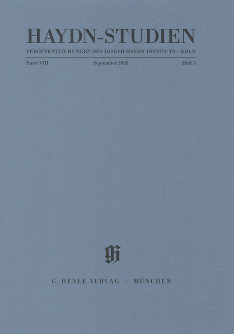 Haydn-Studien. Veröffentlichungen des Joseph Haydn-Instituts Köln. Band VIII, Heft 3, September 2003 - Sonja Gerlach, Armin Raab, Gerhard J Winkler, Peter Pesic, Laurence Joyce