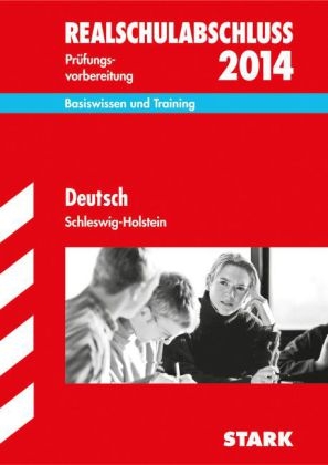 Abschlussprüfung Realschule Schleswig-Holstein / Deutsch 2014 - Bettina Hoffmann, Margrit Deißner, Marion von der Kammer