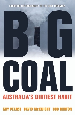 Big Coal - Guy Pearse, David McKnight, Bob Burton