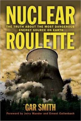 Nuclear Roulette - Gar Smith