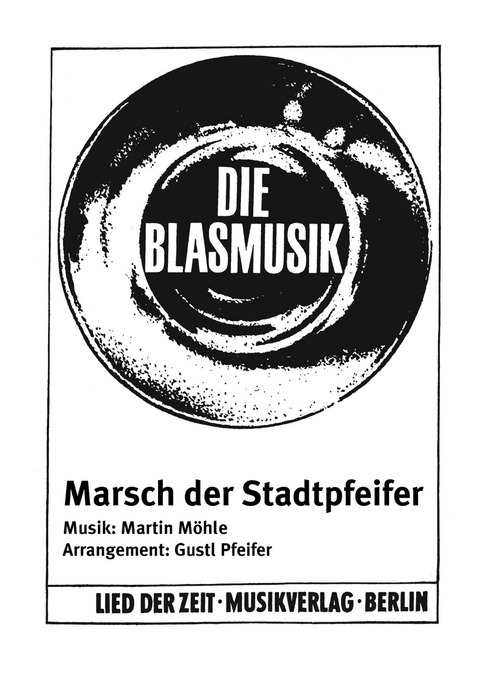 Marsch der Stadtpfeifer - Martin Möhle, Gustl Pfeifer