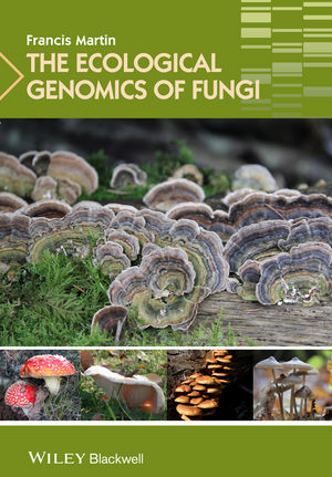 The Ecological Genomics of Fungi - Francis Martin