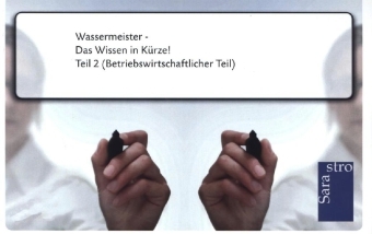 Wassermeister - Das Wissen in Kürze -  Hrsg. Sarastro GmbH