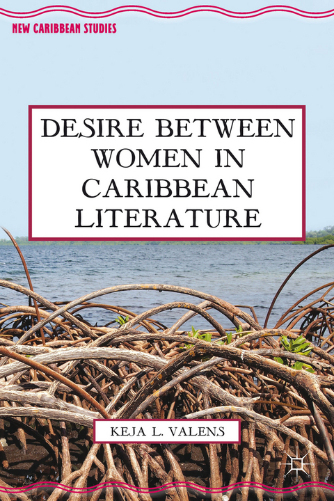 Desire Between Women in Caribbean Literature - K. Valens