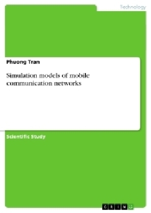 Simulation models of mobile communication networks - Phuong Tran