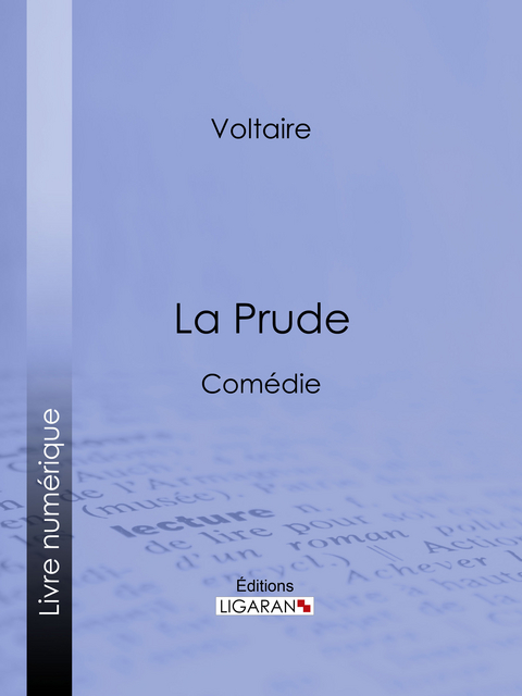 La Prude -  Voltaire,  Ligaran