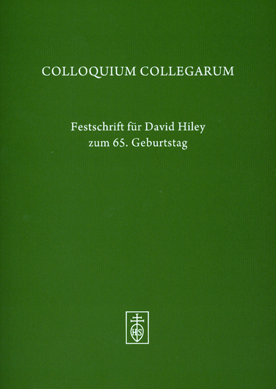 Colloquium Collegarum. Festschrift für David Hiley zum 65. Geburtstag - 